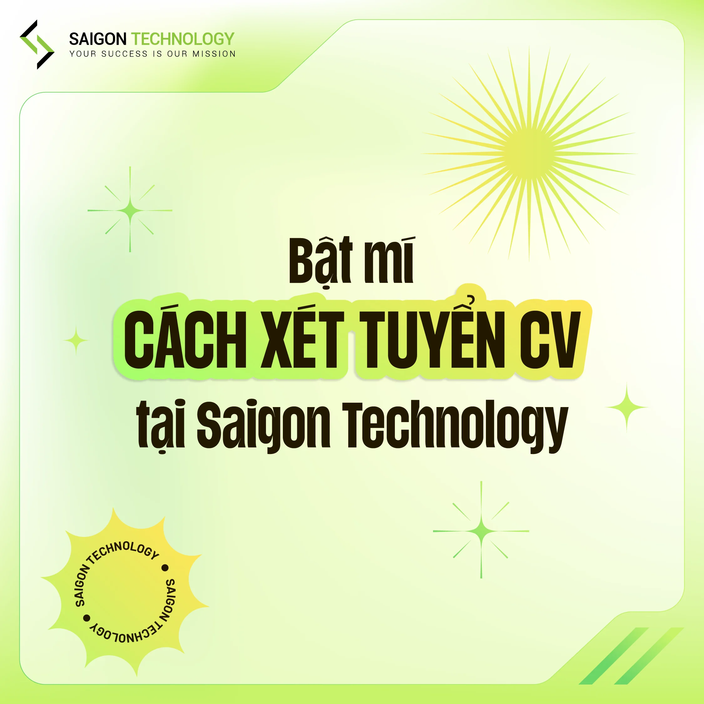 Quy trình xét tuyển CV tại Saigon Technology như thế nào?